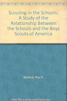 Hardcover Scouting in the Schools: A Study of the Relationship Between the Schools and the Boys Scouts of America Book