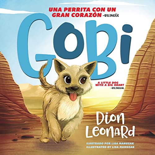 Gobi: Una perrita con un gran corazón - Bilingüe (Finding Gobi) (Spanish Edition)