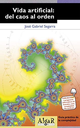 Vida artificial: del caos al orden (Sin Fronteras)