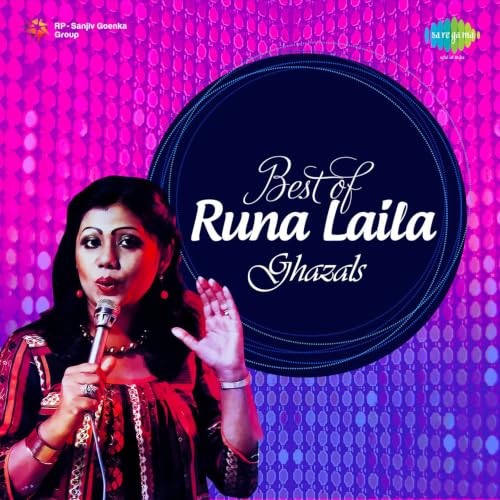 Best Of Runa Laila Ghazals by Runa Laila on Amazon Prime Music