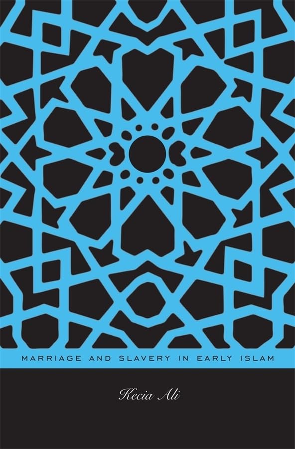 Marriage and Slavery in Early Islam      Hardcover – October 30, 2010