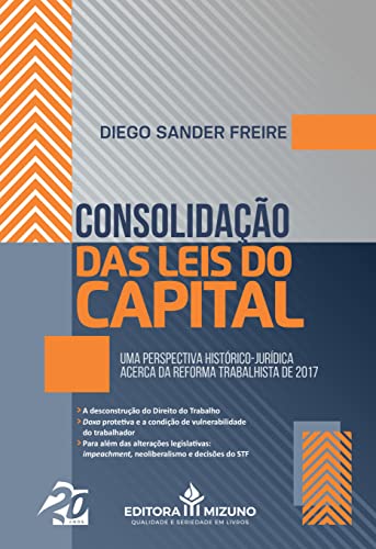 Consolidação das leis do capital: uma perspectiva histórico-jurídica acerca da reforma trabalhista de 2017