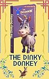 The Dinky Donkey (A Wonky Donkey Book)