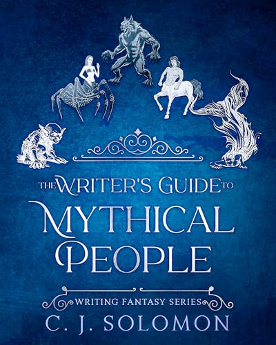 The Writer's Guide to Mythical People (Writing Fantasy)