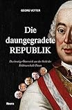  Die daungegradete Republik: Das heutige Österreich aus der Sicht des Feldmarschalls Daun