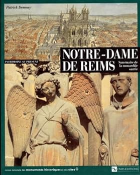 Notre-Dame de Reims : Sanctuaire de la monarchie