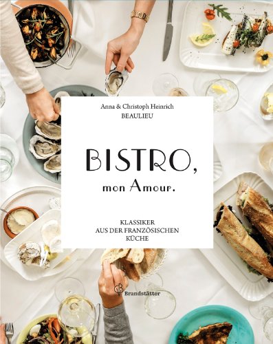 Bistro, mon Amour. Klassiker aus der französischen...