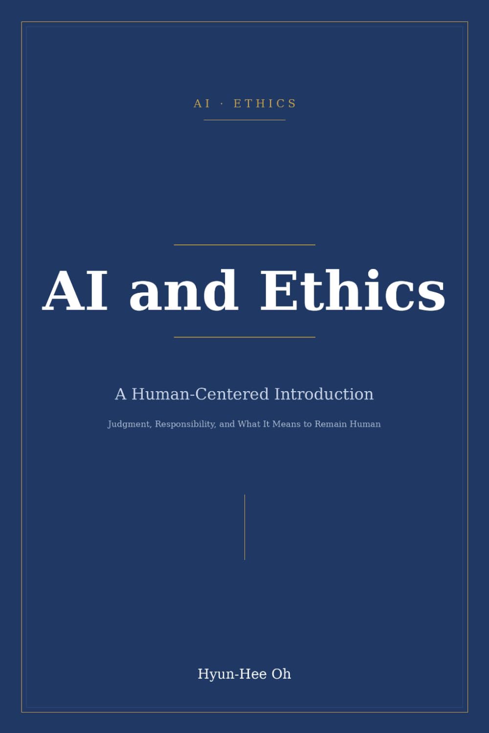 AI and Ethics: A Human-Centered Introduction