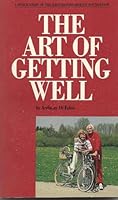 The Art of Getting Well 096154371X Book Cover