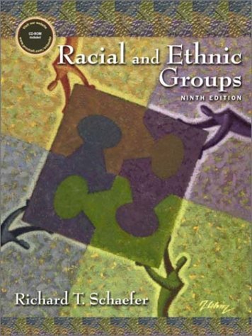 Racial and Ethnic Groups by Richard T. Schaefer (2003-02-25): Richard T ...