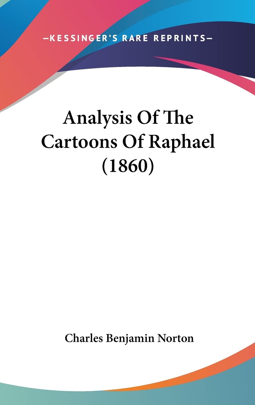 Analysis Of The Cartoons Of Raphael (1860)