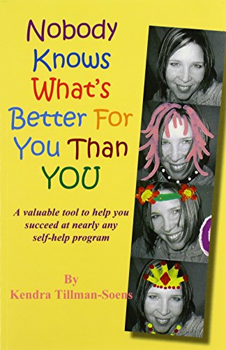Nobody Knows What's Better for You than You