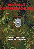  Blutiger Doppelbeschluss (Bullen im Tarnanzug 1)
