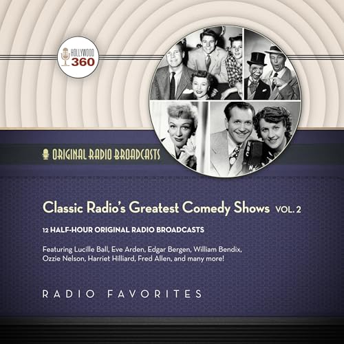 Enjoy Classic Radio's Greatest Comedy Shows, Vol. 2 from Hollywood 360 episode artwork