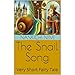 The Snail Song: Very Short Fairy Tale