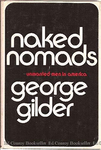 Buy Naked Nomads: Unmarried Men in America — BookShops.in