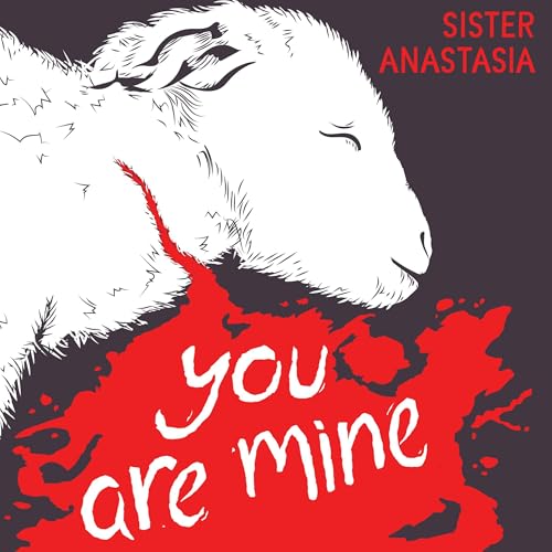 You Are Mine by Sister Anastasia episode artwork