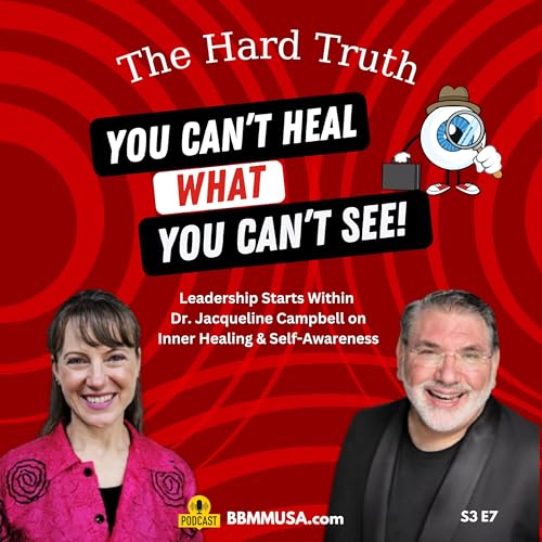 Leadership Starts Within | Dr. Jacqueline Campbell on Inner Healing & Self-Awareness