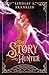 The Story Hunter (Volume 3) (The Weaver Trilogy)