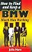 How to Find and Keep a BMW: Black Man Working