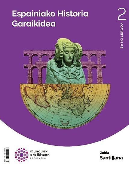 Historia de España 2º Bachillerato Construyendo Mundos Eusk Ed 2024