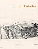  Neuland - Per Kirkeby: Radierungen