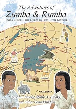 Hardcover The Adventures of Zumba and Rumba: Book Three - The Quest to Find Their Mother Book