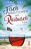 Fischbrötchen und Roibuschtee: Ein Ostsee-Namibia-Roman | Fördeliebe 5 - Jane Hell 