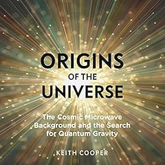 Origins of the Universe Audiolibro Por Keith Cooper arte de portada