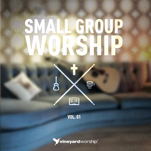 Play Small Group Worship Vol. 1 by Vineyard Worship on Amazon Music
