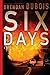 Six Days