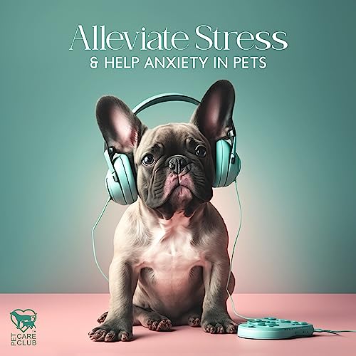 Amazon Music Unlimited Pet Care Club feat. Pets Music 『Alleviate Stress & Help Anxiety in Pets