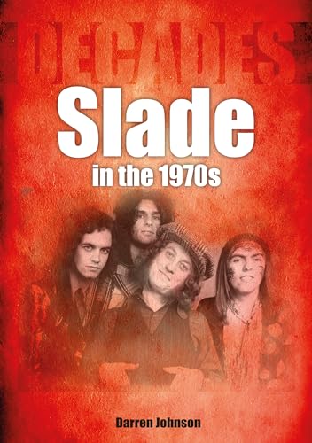 Slade in the 1970s (Decades) (English Edition)