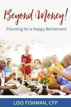 Paperback Beyond Money! Planning for a Happy Retirement Book
