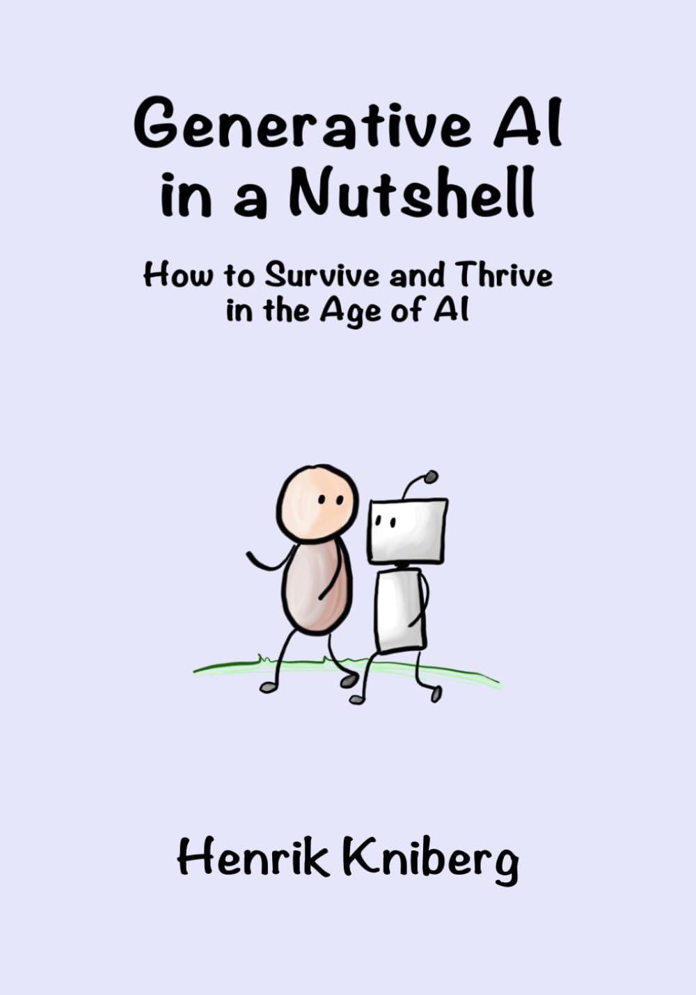 Generative AI in a Nutshell: How to Survive and Thrive in the Age of AI