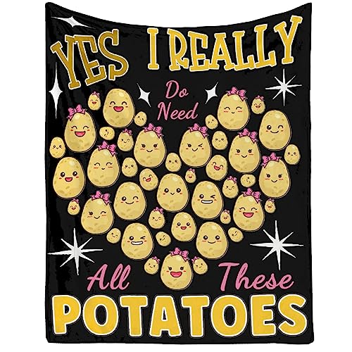 Yes I Really Do Need All These Potatoes Blanket Gifts Warm Cozy Soft Flannel Throw for Bed Couch Sofa Home Decoration 40”×30” XSmall for Pets