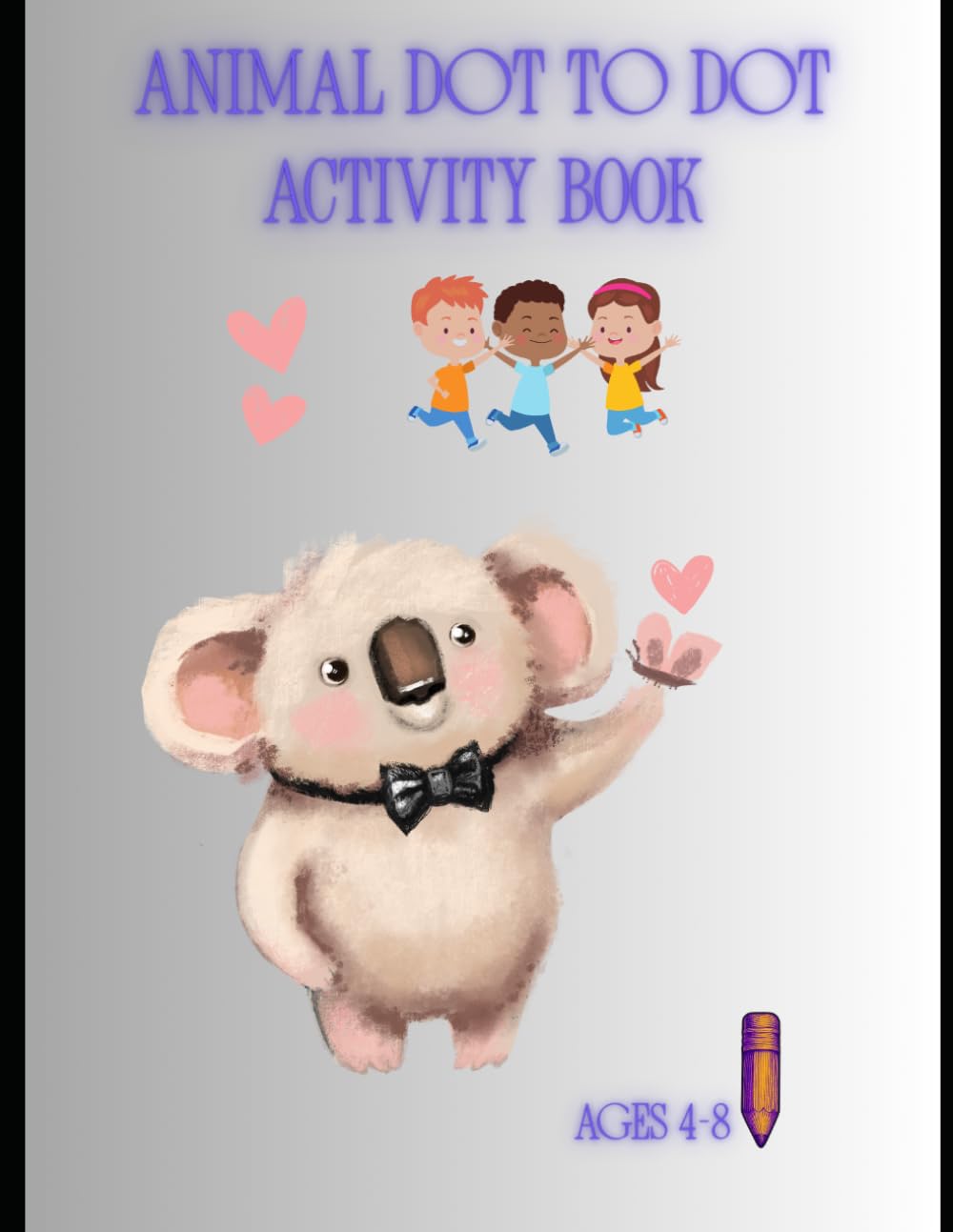 Animal Dot To Dot Activity Book: Fun Connect-the-Dots Animals for Kids Ages 4-8