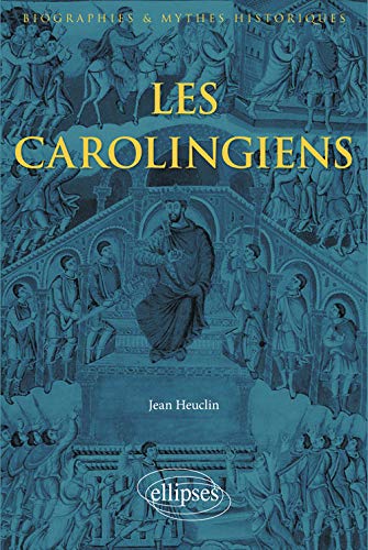 Les Carolingiens (French Edition)