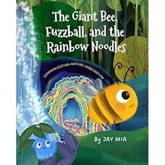 The Giant Bee, Fuzzball, and the Rainbow Noodles Audiolibro Por JAY MIA arte de portada