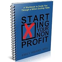 Starting Your Nonprofit: a workbook to guide you through a million exciting tasks 0996377301 Book Cover