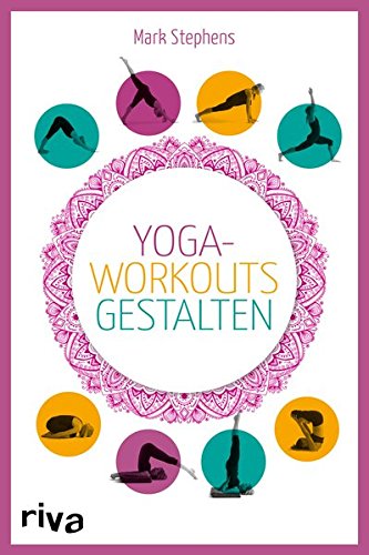 Yoga-Workouts gestalten – Kartenset: Die Box mit Buch und 100 Übungskarten