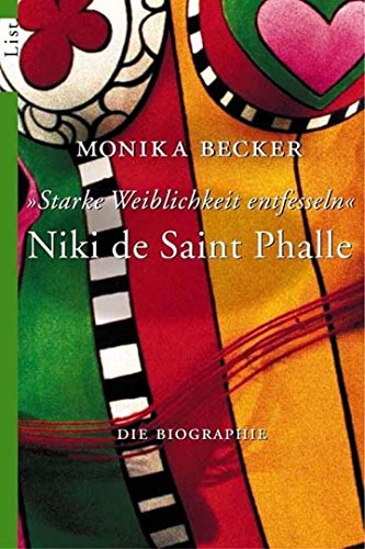 Niki de Saint Phalle - 'Starke Weiblichkeit entfesseln': Die Biographie (0)
