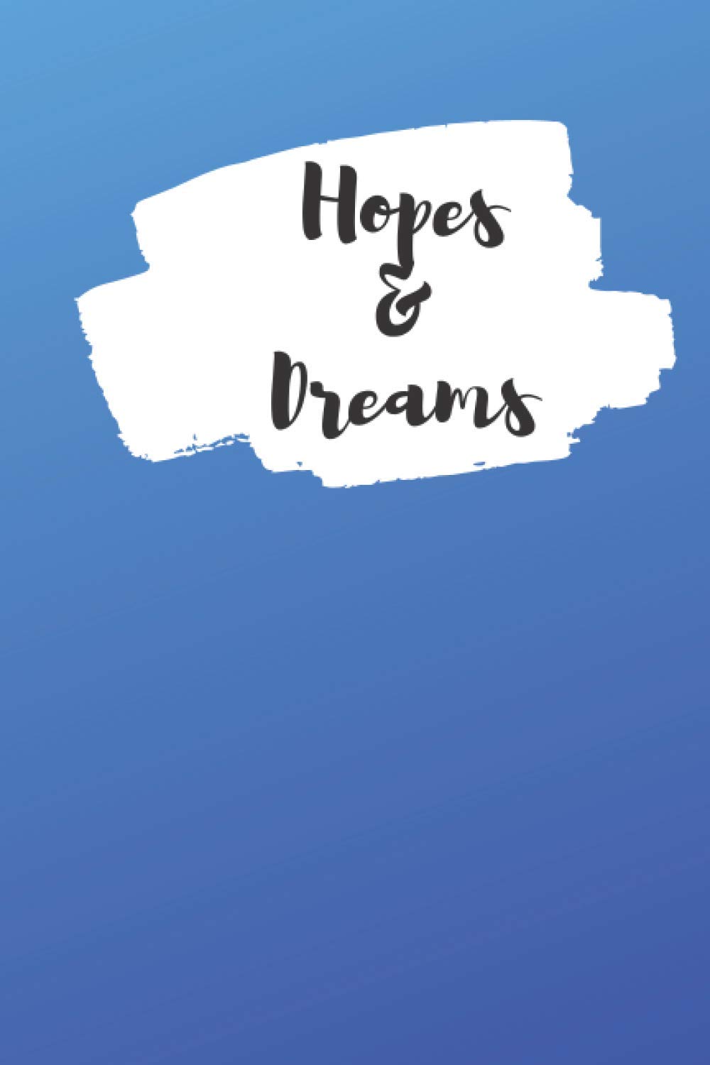 Hopes and Dreams Day Personal Diary: Personal Journal Notebook