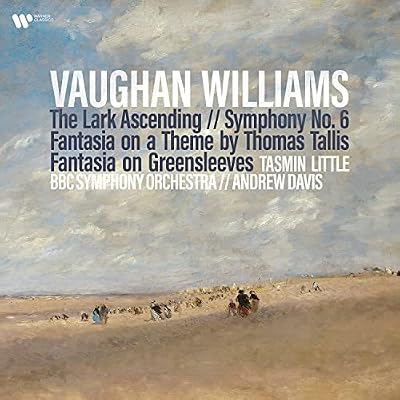 Vaughan Williams: The Lark Ascending, Symphony No. 6 & Fantasia on a Theme by Thomas Tallis