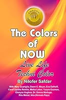 The Colors of Now: Live Life Technicolor 1944169342 Book Cover