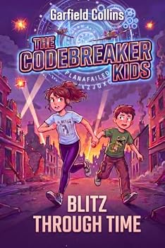 The Codebreaker Kids: Blitz Through Time