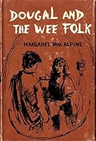 Dougal And The Wee Folk B000I6YVOW Book Cover