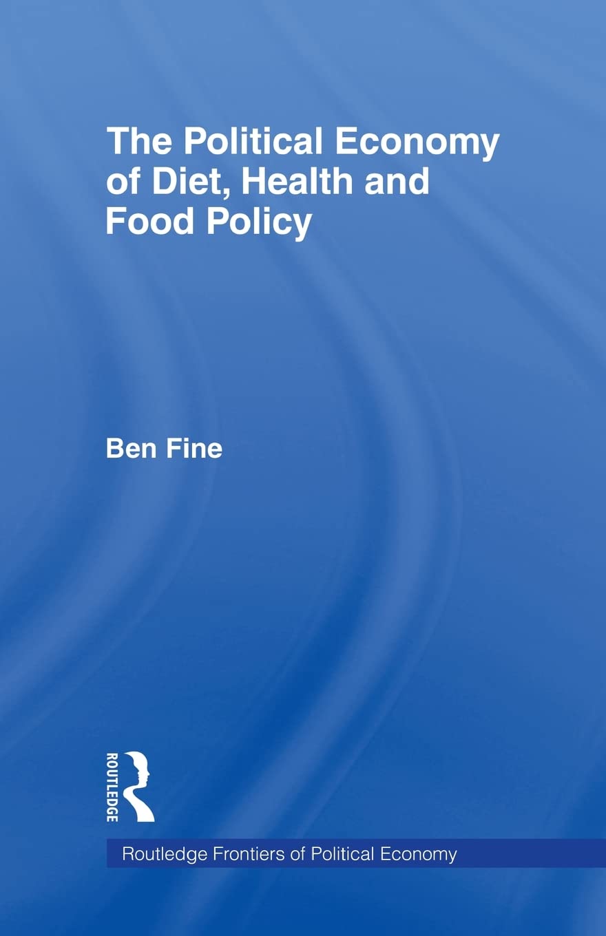 The Political Economy of Diet, Health and Food Policy