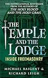michael baigent richard leigh y henry lincoln el enigma sagrado No quibbles returns The Temple And The Lodge