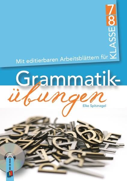 Grammatikübungen – Klasse 7/8: Mit editierbaren Arbeitsblättern